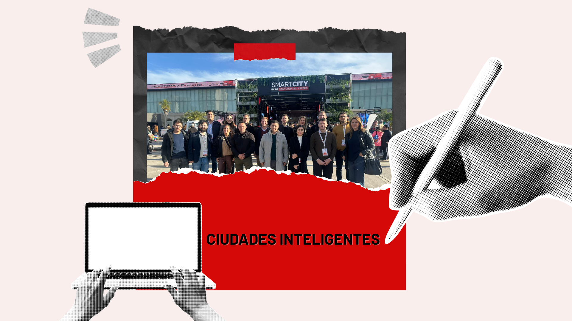 SMART CITY EXPO  SANTIAGO DEL ESTERO 2025De los cimientos digitales al futuro inteligente: ¿cómo consolidar las bases para los desafíos del mañana?